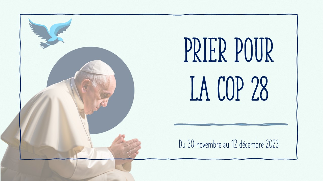 Avec le pape, prier pour la COP 28
